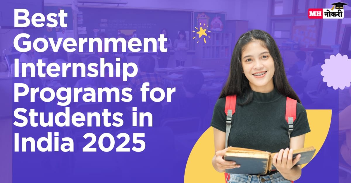 Best Government Internship Programs for Students in India 2025